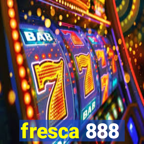 fresca 888